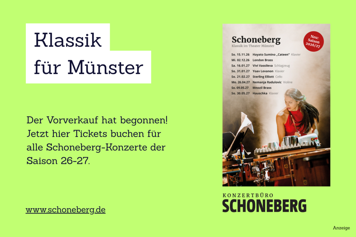 Grafik, auf der folgender Text steht: Klassik für Münster. Der Vorverkauf hat begonnen! Jetzt hier Tickets buchen für alle Schoneberg-Konzerte der Saison 26.27. Link: www.schoneberg.de