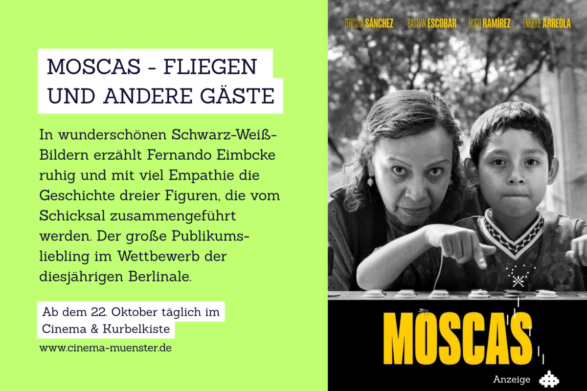 Anzeige des Cinema Münster für den Kinostart des Films "Moscas – Fliegen und andere Gäste" am 22. Oktober 2026 im Cinema und Kurbelkiste