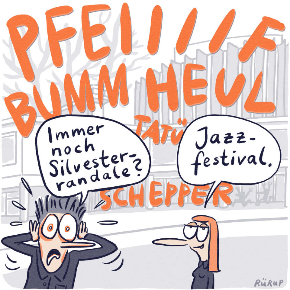 Cartoon von Stephan Rürup zu Jazzfestival als Silvesterrandale?
