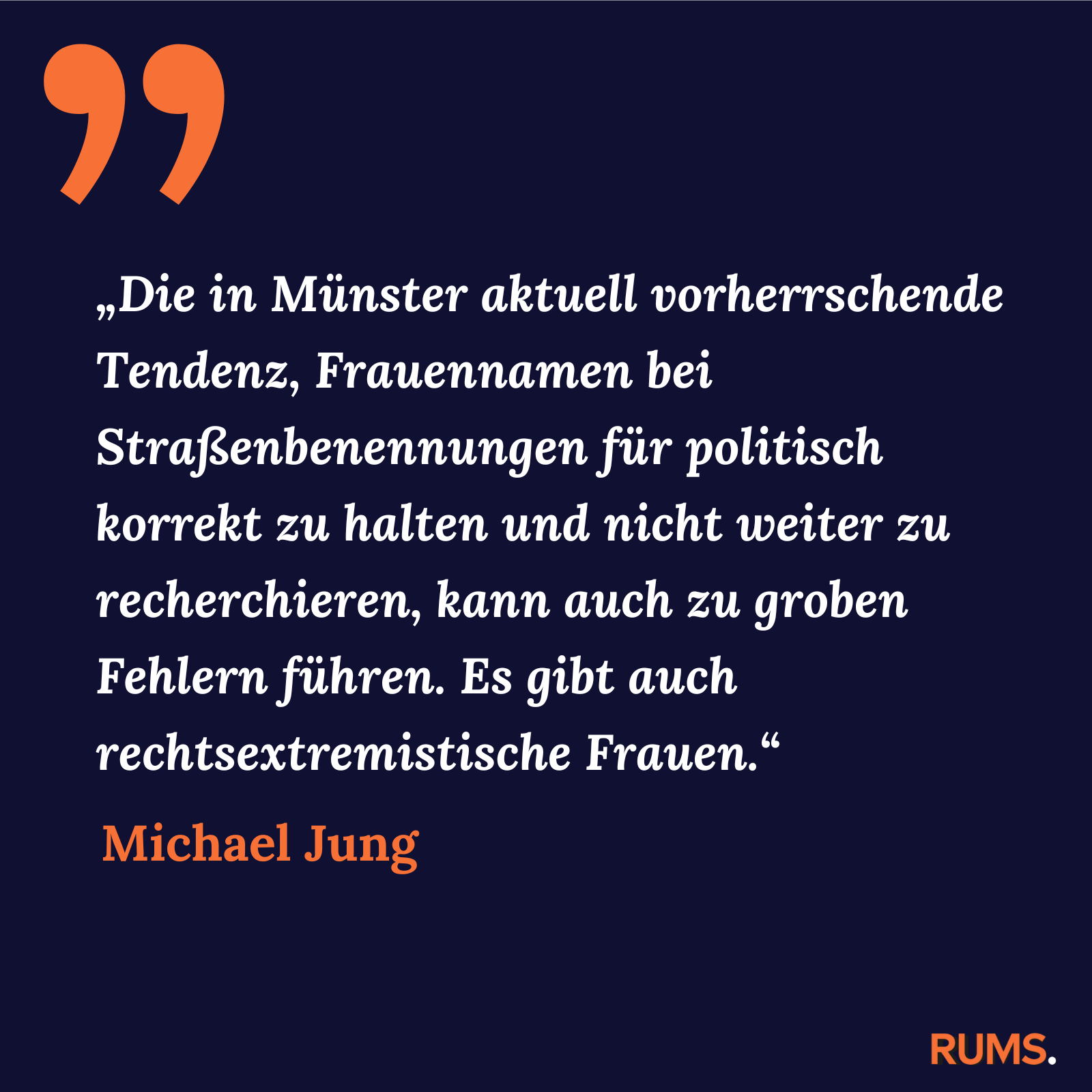 Zitatkachel zur RUMS-Kolumne vom 17. März 2024: Zitat von Michael Jung zu Straßen, die nach Frauen benannt sind